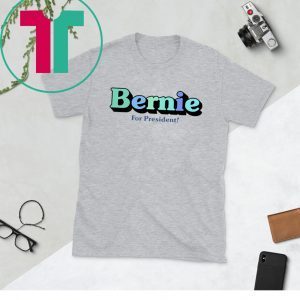 Bernie for president adam ellis unisex tshirt