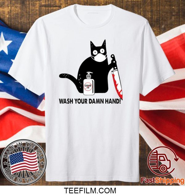 Black Cat Wash your damn hand shirt