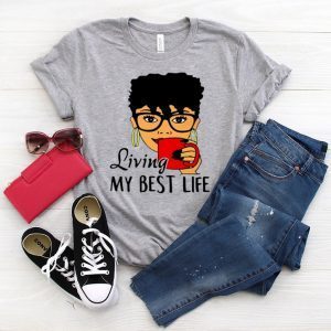 Black Queen Living My Best life Shirt