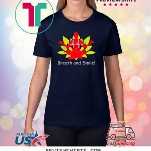 Breath and Smile Meditation 2020 Shirt