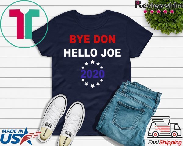 Bye Don Biden 2020 Election Anti-Trump Funny T-Shirt