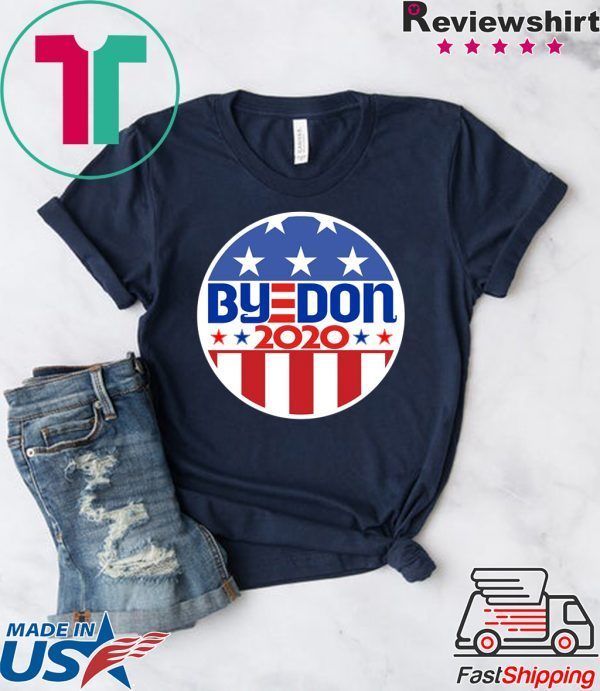 ByeDon 2020 Biden For President Funny Anti Trump T-Shirt