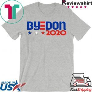 ByeDon 2020 - Joe Biden 2020 American Election T-Shirt