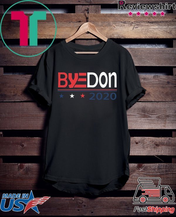 Byedon 2020 Biden For President Funny Anti Donald Trump T-Shirt