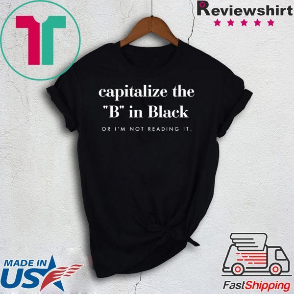 Capitalize The B In Black Shirt