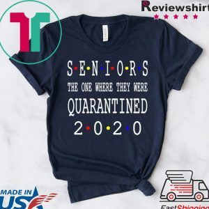 Class Of 2020 Graduation Senior Funny Quarantine Senior 2020 Shit Getting Real Tee Shirt