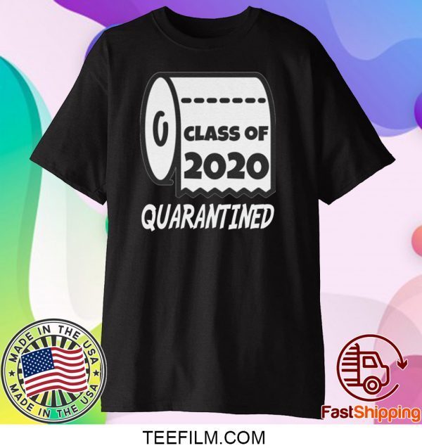 Class Of 2020 Quarantined Class Of 2020 Virus Shirt