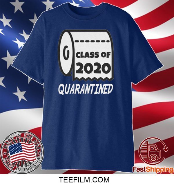 Class Of 2020 Quarantined Class Of 2020 Virus Shirt