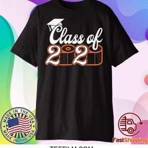 Class Of 2020 Quarantined - Class of 2020 Toilet Paper Shirt