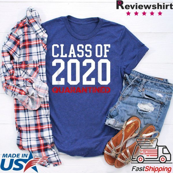 Class Of 2020 Quarantined - Funny Apocalypse Sick Flu Meme T-Shirt