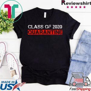 Class Of 2020 Quarantined T-Shirt