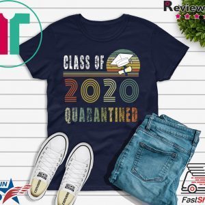 Class Of 2020 Quarantined shirt vintage Class In Quarantine T-Shirt