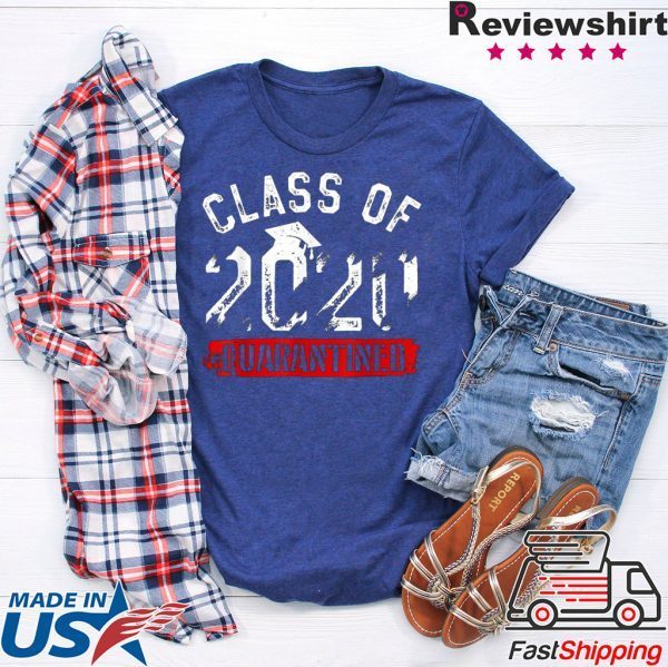 Class of 2020 Gifts Funny Graduating Class in Quarantine T-Shirt