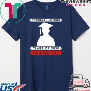 Class of 2020 Graduating Class in Quarantine T-Shirt