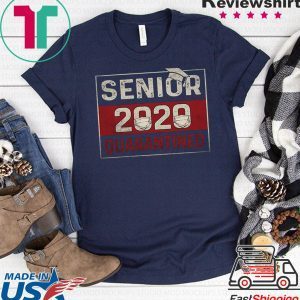 Class of 2020 Quarantine Senior 2020 Quarantined Tee T-Shirts