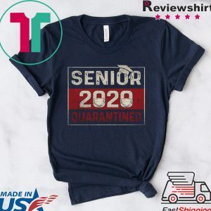 Class of 2020 Quarantine Senior 2020 Quarantined Shirt