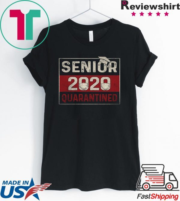 Class of 2020 Quarantine Senior 2020 Quarantined Shirt