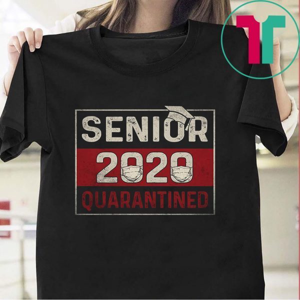 Class of 2020 Quarantine Senior 2020 Quarantined T-Shirt