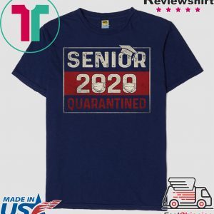 Class of 2020 Quarantine Senior 2020 Quarantined Tee Shirt