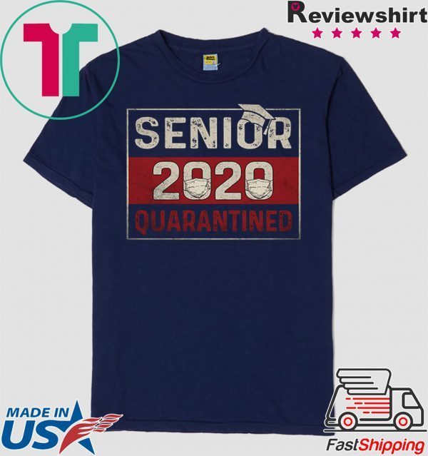 Class of 2020 Quarantine Senior 2020 Quarantined Tee Shirt