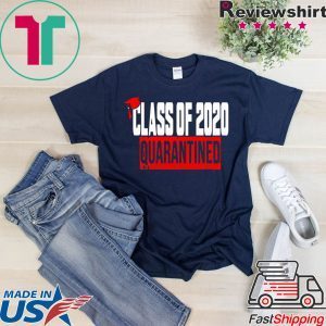 Class of 2020 Quarantine Limited T-Shirts