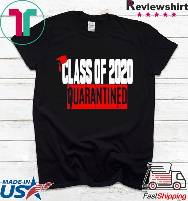 Class of 2020 Quarantine Shirt