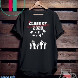 Class of 2020 Quarantine funny saying graduation gift idea T-Shirt