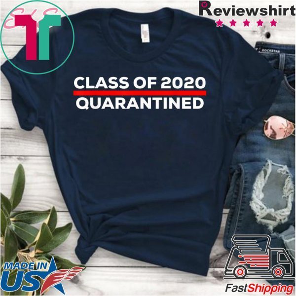 Class of 2020 Quarantined Graduation Seniors Cool Gift T-Shirt