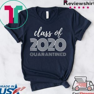 Class of 2020 Quarantined Seniors Flu Virus Quarantine Grad Limited T-Shirts