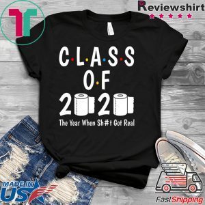 Class of 2020 The Year When Shit Got Real-2020 TP Apocalypse Men's T-Shirt