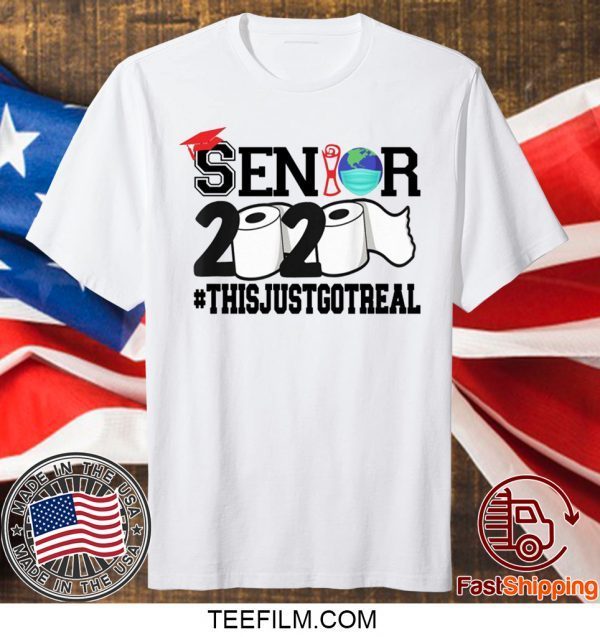 Class of 2020 The Year When Shit Got Real - Class of 2020 Seniors T-Shirt