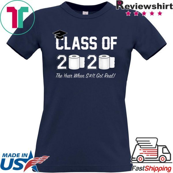 Class of 2020 The Year When Shit Got Real Graduation Apocalypse T-Shirt