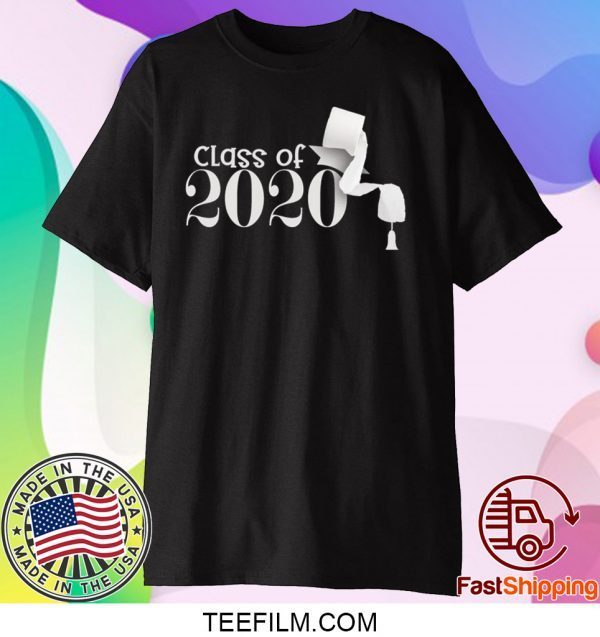 Class of 2020 funny toilet paper shirt Senior Quarantined graduation Shirt