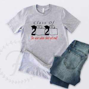 Class of 2020 the year when shit got real Quarantined Unisex T-Shirt