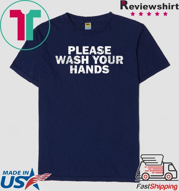 Clean Hand Washing Awareness Please Wash Your Hands T-Shirt