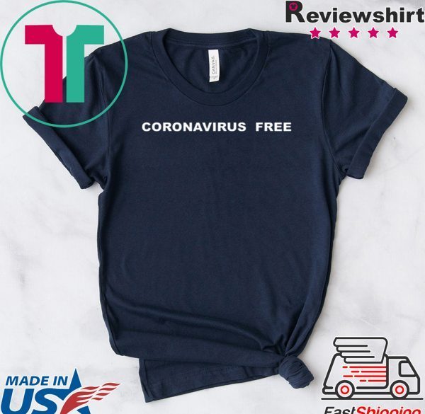 Coronavirus Free parody graphic white Shirt