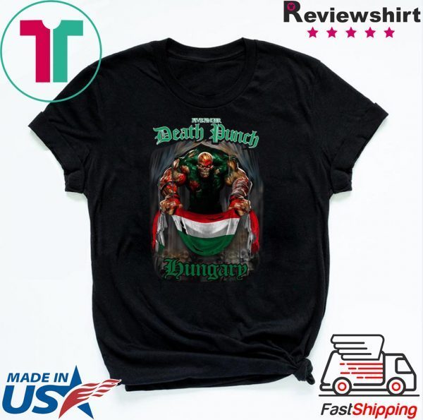 Death Punch Hungary Flag Shirt