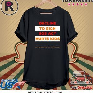 Decline to Sign SOS Act Style Unisex TShirt