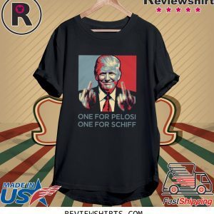 Donald Trump one for pelosi one for schiff unisex tshirt