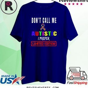 Don't Call Me Special Autism Awareness Puzzle Ribbon Cloth 2020 T-Shirts