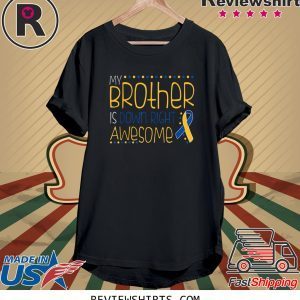 Down Syndrome Day Brother Support Raise Awareness Awesome Unisex TShirt