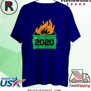Dumpster Fire 2020 Funny Trash Can Garbage Fire Worst Year Unisex TShirt
