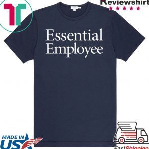 Essential Employee Shirt