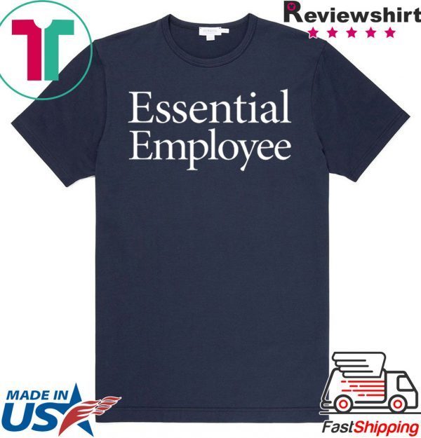 Essential Employee Shirt