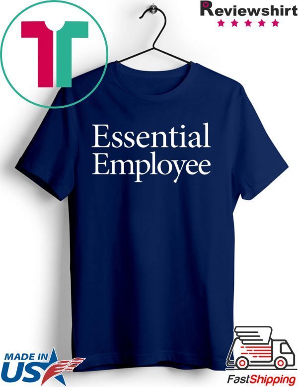 Essential Employee T-Shirt