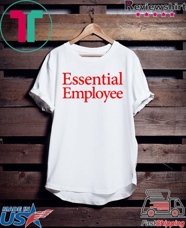 Essential Employee TShirt