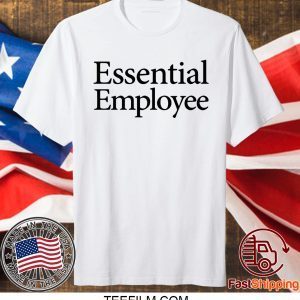 Essential Employee Tee T-Shirt