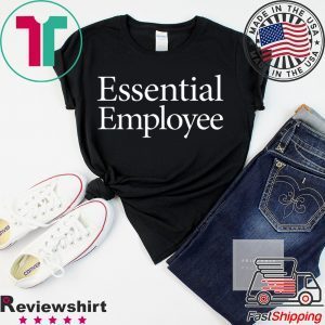 Essential Employee Tee Shirt