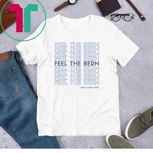 FEEL THE BERN Bernie Sanders 2020 Thank You Unisex TShirt