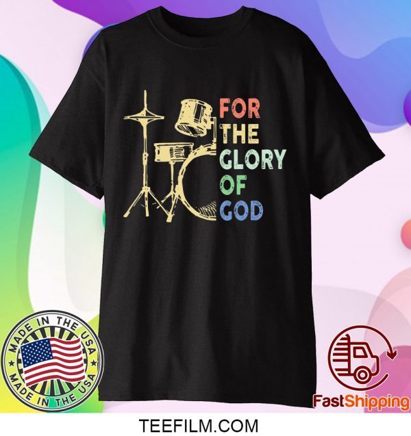 For The Glory Of God Shirt